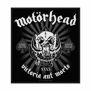 Merch Motörhead: Nášivka Victoria Aut Morte 1975 - 2015 
