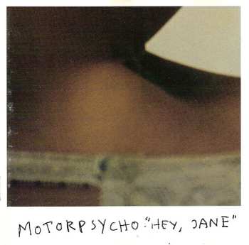 Album Motorpsycho: Hey, Jane