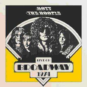 Album Mott The Hoople: Live On Broadway 1974