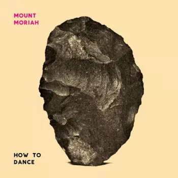 Mount Moriah: How To Dance