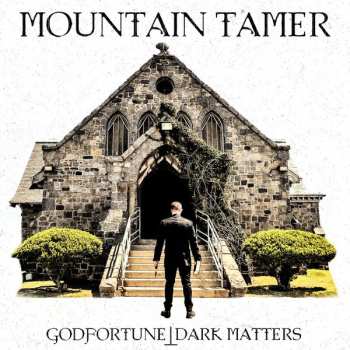 Album Mountain Tamer: Godfortune - Dark Matters