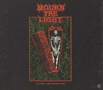 Album Mourn The Light: Suffer, Then We're Gone