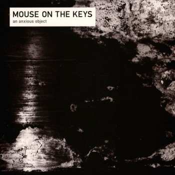 Mouse On The Keys: An Anxious Object
