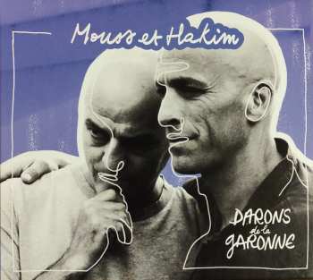 CD Mouss et Hakim: Darons de la Garonne