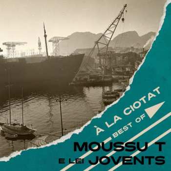 Album Moussu T E Lei Jovents: A La Ciotat Best Of
