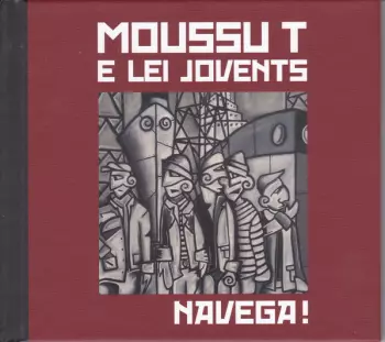 Moussu T E Lei Jovents: Navega !