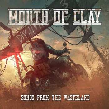 Album Mouth Of Clay: Songs From The Wasteland