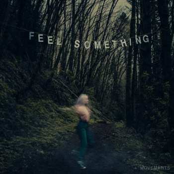 Album Movements: Feel Something