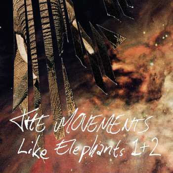 Album The Movements: Like Elephants 1 & 2