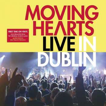 2LP Moving Hearts: Live In Dublin LTD | CLR 365507