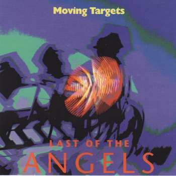Album Moving Targets: Last Of The Angels