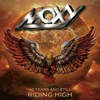 Album Moxy: 40 Years And Still Riding High