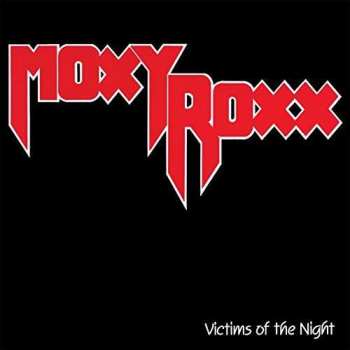 Album Moxy Roxx: Victims Of The Night