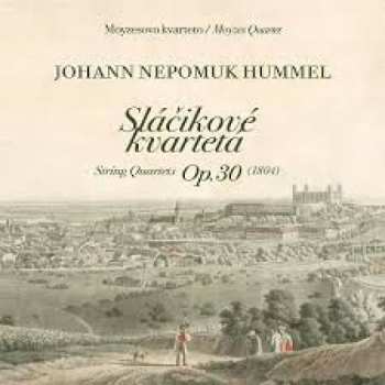 Album Moyzes Quartet: Johann Nepomuk Hummel: Sláčikové kvartetá Op.30 / String Quartets Op.30