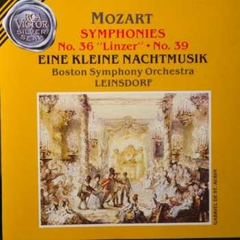 Album Wolfgang Amadeus Mozart: Symphonies No. 36 "Linzer" • No. 39 • Eine Kleine Nachtmusik
