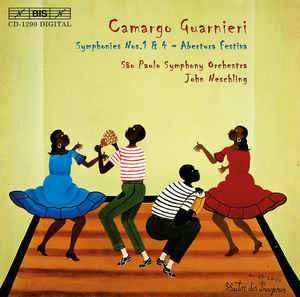 Mozart Camargo Guarnieri: Symphonies Nos. 1 & 4 - Abertura Festiva