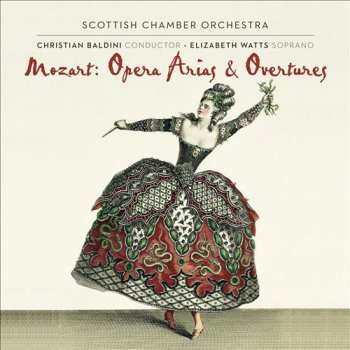 Album Wolfgang Amadeus Mozart: Opera Arias & Overtures