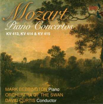 Wolfgang Amadeus Mozart: Piano Concertos, K.413, K.414 & K415