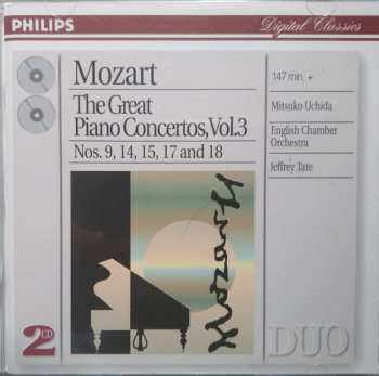 Album Wolfgang Amadeus Mozart: The Great Piano Concertos, Vol.3 Nos. 9, 14, 15, 17 and 18