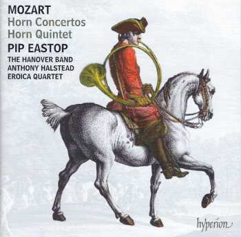 Album Wolfgang Amadeus Mozart: Horn Concertos • Horn Quintet