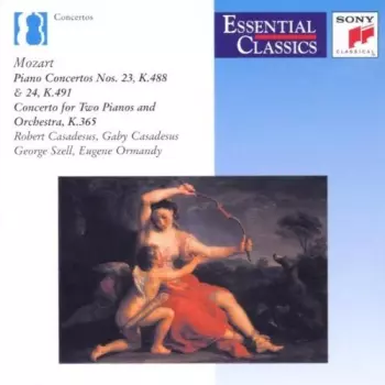 Piano Concertos Nos. 25, K.488 & 24, K.491 • Concerto For Two Pianos And Orchestra, K.365