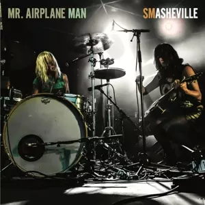 Mr. Airplane Man: Smasheville