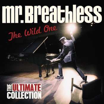 Album Mr. Breathless: The Wild One - Ultimate Collection