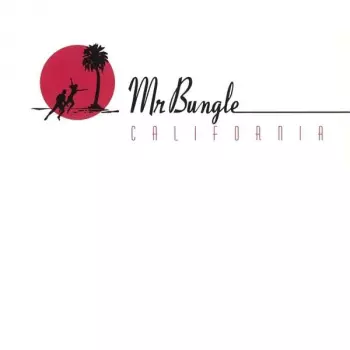 Mr. Bungle: California