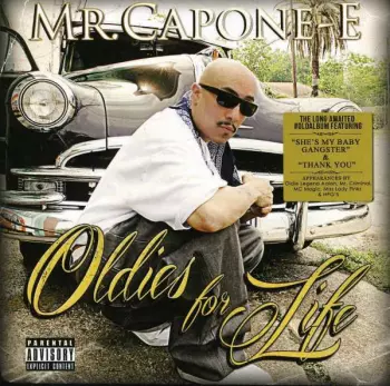 Mr. Capone-E: Oldies For Life
