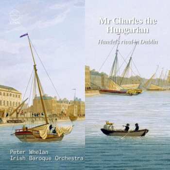 Album Mr. Charles: Irish Baroque Orchestra - Mr. Charles The Hungarian