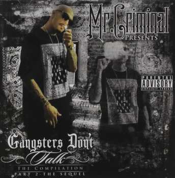 Album Mr. Criminal: Gangsters Don't Talk Part 2 The Sequel