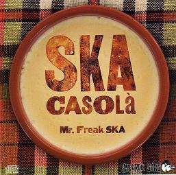 Album Mr. Freak Ska: Ska Casolà