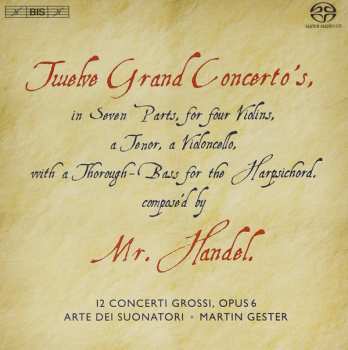 Georg Friedrich Händel: 12 Concerti Grossi, Opus 6