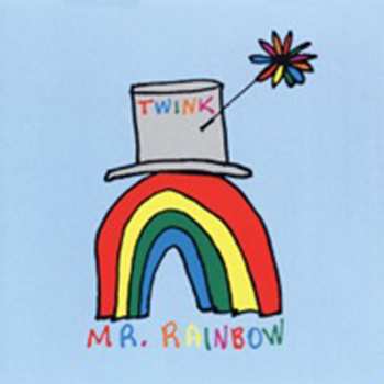 Twink: Mr Rainbow