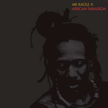 Album Mr Raoul K: African Paradigm