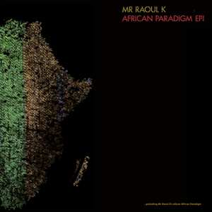 Album Mr Raoul K: African Paradigm EP1