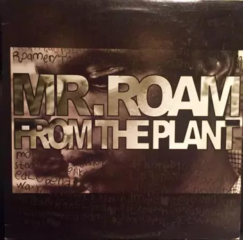 Mr. Roam from the Plant: Groupie Central/Sunny Kiss Is Wack