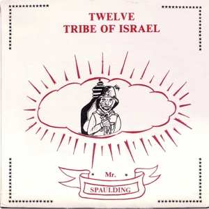 Album Mr. Spaulding: Twelve Tribe Of Israel