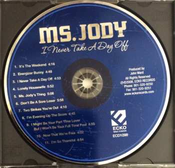CD Ms Jody: I Never Take A Day Off
