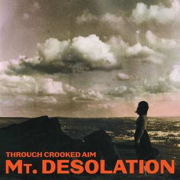 LP Mt. Desolation: Through Crooked Aim 449891
