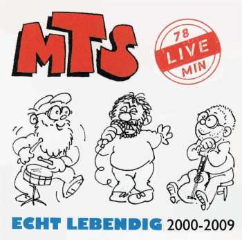 Album MTS: Echt Lebendig: Live 2000 - 2009