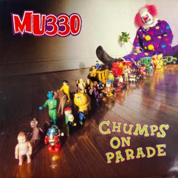 LP MU330: Chumps On Parade 373633