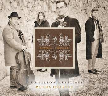 Album Mucha Quartet: Štyria hudci / Four Fellow Musicians