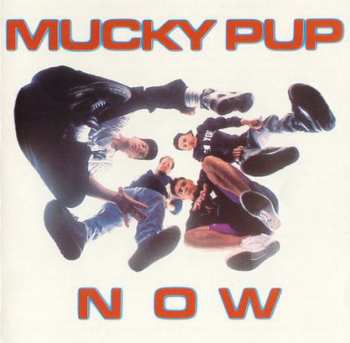 Album Mucky Pup: Now