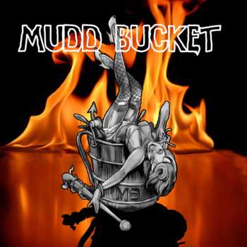 Album Mudd Bucket: Mudd Bucket