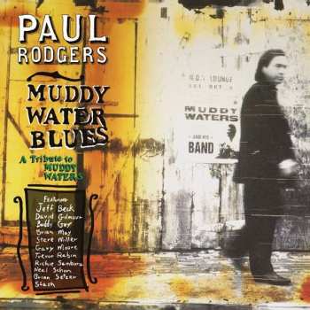 Album Paul Rodgers: Muddy Water Blues - A Tribute To Muddy Waters