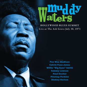 CD Muddy Waters: Hollywood Blues Summit (Live At The Ash Grove July 30, 1971) 498390