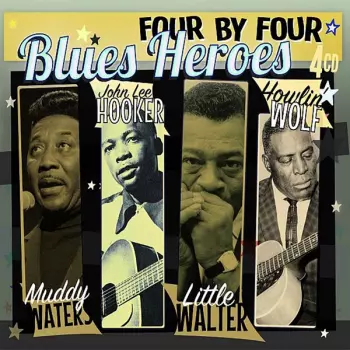 Muddy Waters: Four By Four Blues Heroes