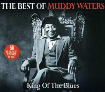 Album Muddy Waters: King Of The Blues - The Best Of Muddy Waters