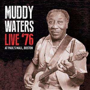 CD Muddy Waters: Live '76, At Paul's Mall Boston 511921